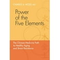 thumbnail image 1 of Power of the Five Elements: The Chinese Medicine Path to Healthy Aging and Stress Resistance, (Paperback), 1 of 1