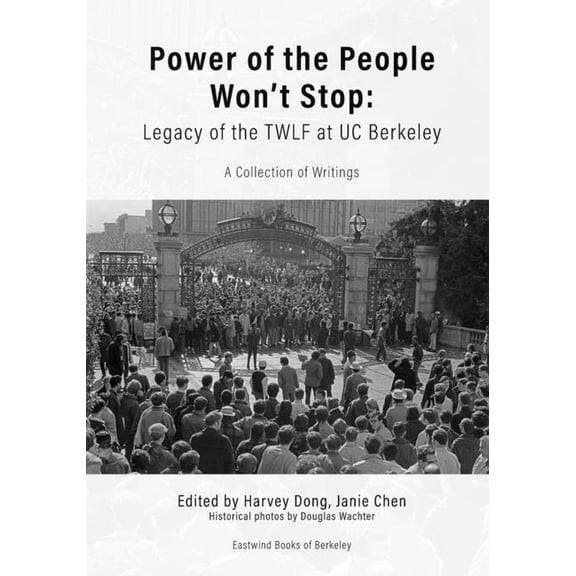 Power of the People Won't Stop: Legacy of the TWLF at UC Berkeley, (Paperback)