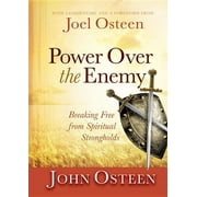 Power Over the Enemy Breaking Free from Spiritual Strongholds, Hardcover