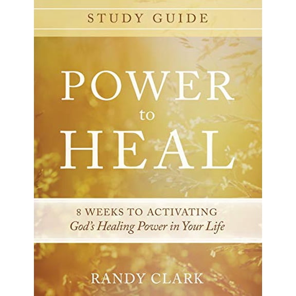 Pre-Owned Power to Heal Study Guide : 8 Weeks to Activating God's Healing Power in Your Life (Paperback) 9780768407341