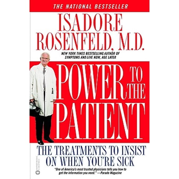 Pre-Owned Power to the Patient: The Treatments to Insist on When You're Sick (Paperback) 0446679844 9780446679848