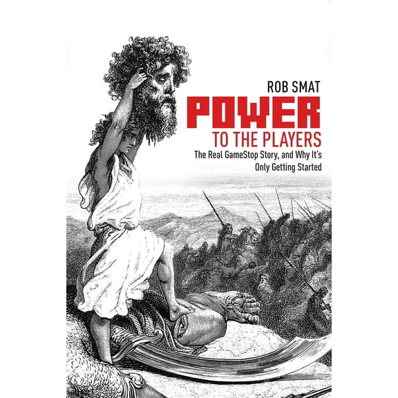 Power to the Players : The GameStop Phenomenon and Why It's Only Getting Started (Hardcover)