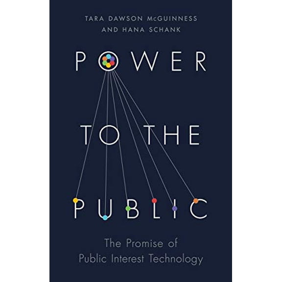 Pre-Owned Power to the Public: The Promise of Public Interest Technology (Hardcover) 0691207755 9780691207759