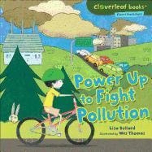 Pre-Owned Power Up to Fight Pollution (Library Binding) 0761361081 9780761361084
