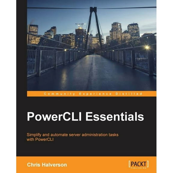 PowerCLI Essentials, (Paperback)