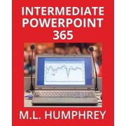 PowerPoint Essentials 365 Intermediate PowerPoint 365, Book 2, Paperback