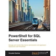 thumbnail image 1 of PowerShell for SQL Server Essentials, (Paperback), 1 of 1