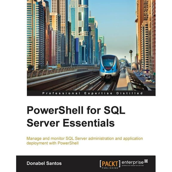 PowerShell for SQL Server Essentials, (Paperback)