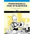 thumbnail image 1 of Pre-Owned Powershell for Sysadmins: Workflow Automation Made Easy (Paperback) 1593279183 9781593279189, 1 of 1