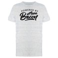 thumbnail image 1 of Powered By Bacon Food Quote Tee Men's -Image by Shutterstock, 1 of 1