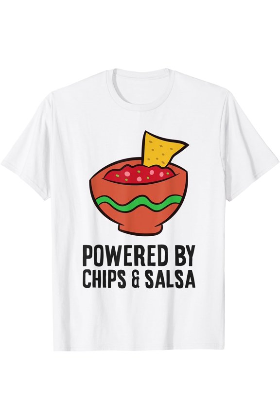 Powered By Chips And Salsa T-Shirt, Unisex T-Shirt