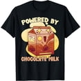 thumbnail image 1 of Powered By Chocolate Milk Funny Chocolate Milk Lover Quote T-Shirt, 1 of 3