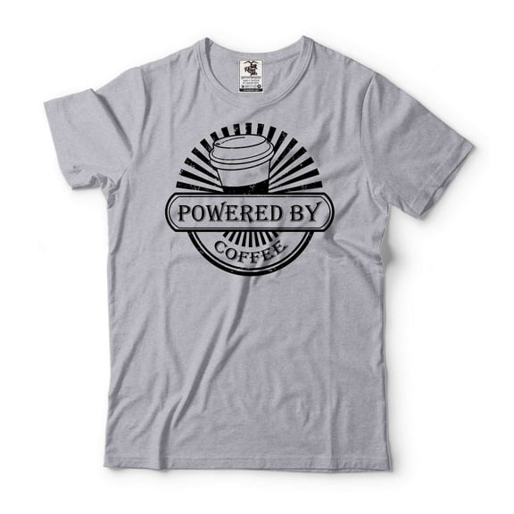 Powered By Coffee Shirt Coffee Lover Shirt Mens Womens Funny Shirt Funny Birthday Gift