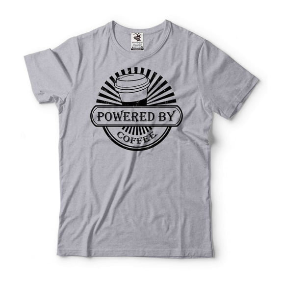Powered By Coffee Shirt Coffee Lover Shirt Mens Womens Funny Shirt Funny Birthday Gift