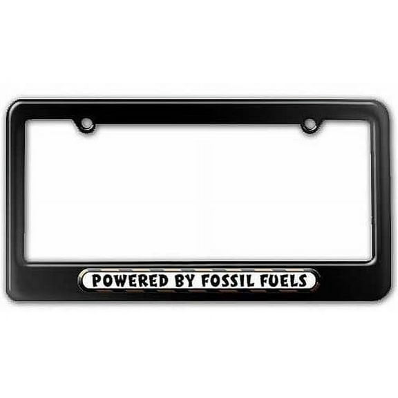 Powered By Fossil Fuels License Plate Tag Frame, Black Color