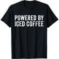 thumbnail image 1 of Powered By Iced Coffee Caffeine Lover Funny Vintage T-Shirt, 1 of 4