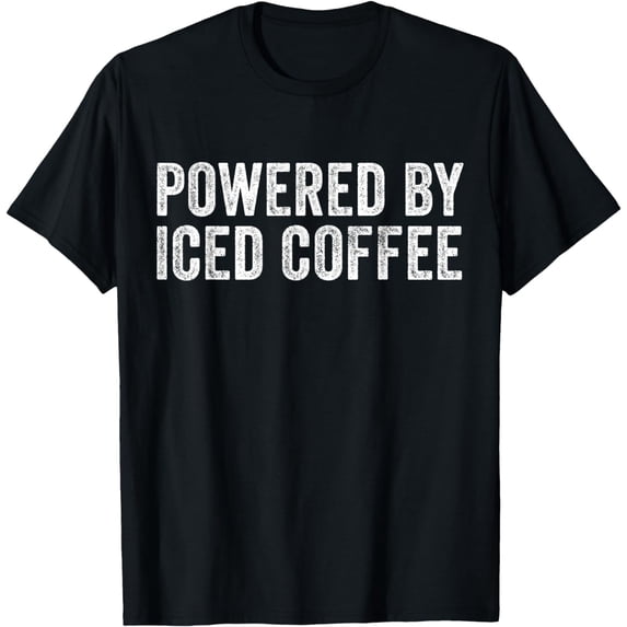 Powered By Iced Coffee Caffeine Lover Funny Vintage T-Shirt