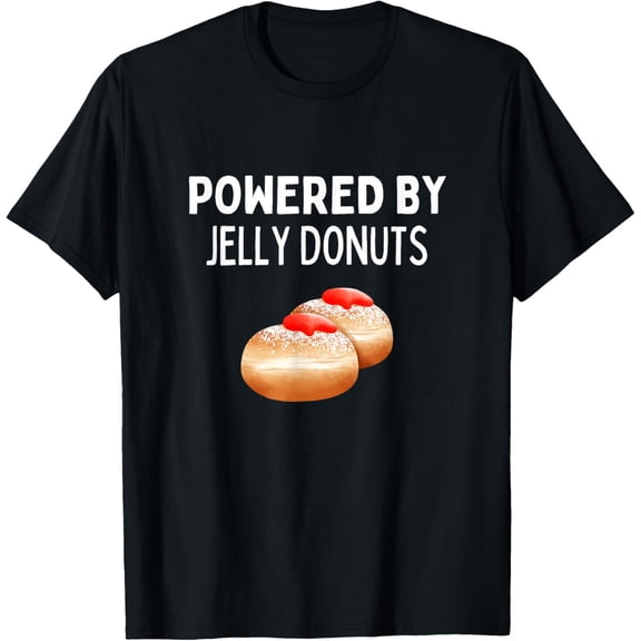 Powered By Jelly Donuts Funny Jelly Donuts Lover T-Shirt