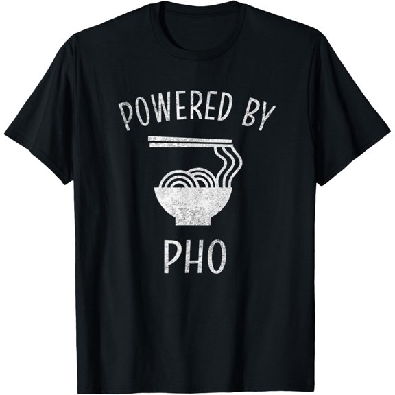 Powered By Pho | Funny Vietnamese Pho T-Shirt