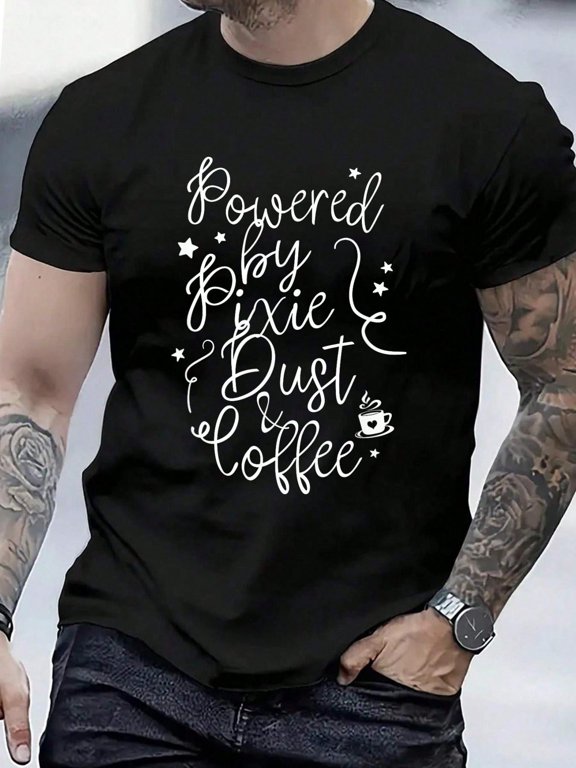 Powered By Pixie Dust And Coffee Fun Caffeine Men's Cotton Crew Neck Graphic Tee Casual Short Sleeve Solid T-Shirt