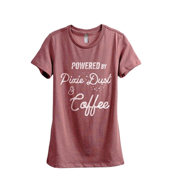 Powered By Pixie Dust And Coffee Women's Fashion Relaxed T-Shirt Tee Heather Rouge X-Large
