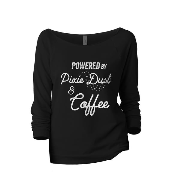 Powered By Pixie Dust And Coffee Women's Fashion Slouchy 3/4 Sleeves Raglan Lightweight Sweatshirt Black Large