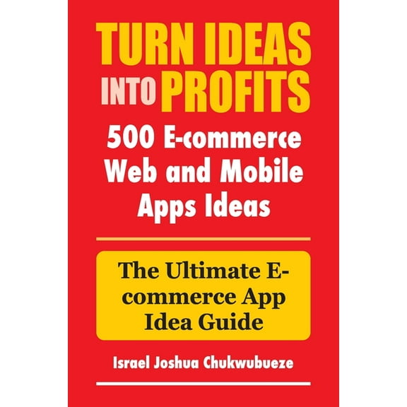 Powered Chatgpt/AI with Apps Turn Ideas into Profits: The Ultimate E-commerce App Idea Guide, Book 1, (Paperback)