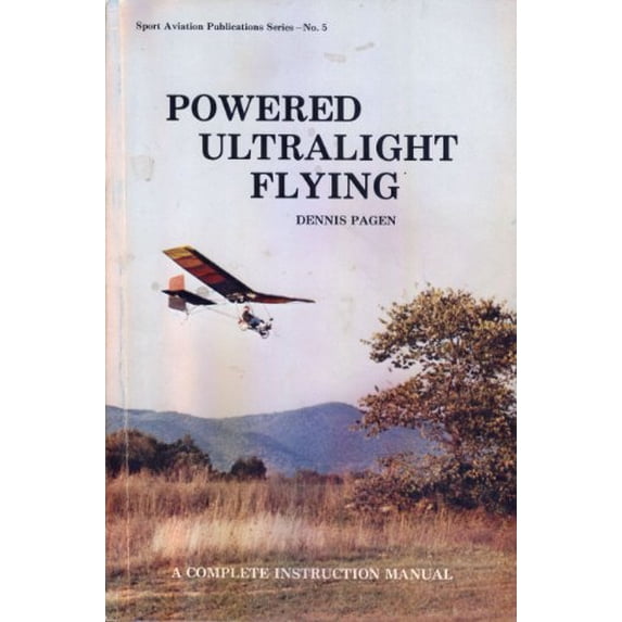 Pre-Owned Powered Ultralight Flying (Paperback) 0936310065 9780936310060