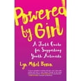 thumbnail image 1 of Powered by Girl : A Field Guide for Supporting Youth Activists (Paperback), 1 of 2