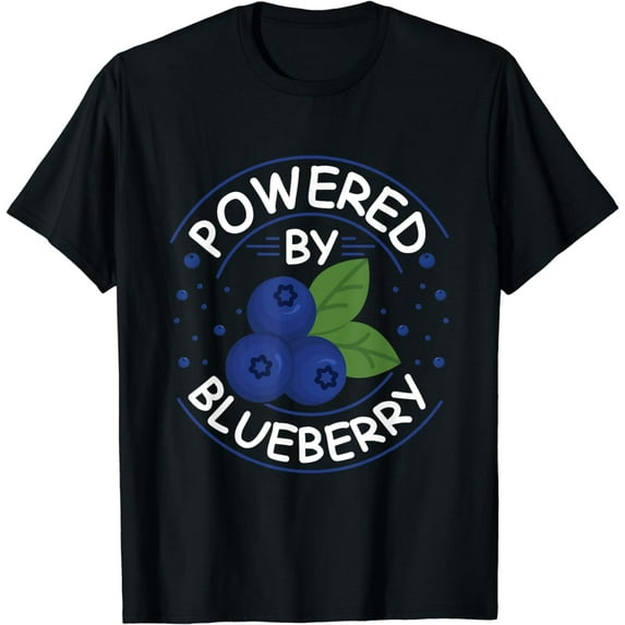 Powered by blueberries Design for a Blueberry Lover T-Shirt