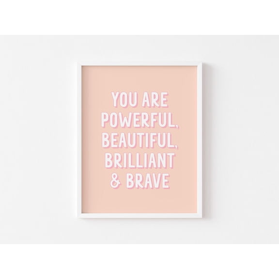 Powerful Beautiful Brilliant Brave Positive Bedroom Quote Decorative Wall Art Poster