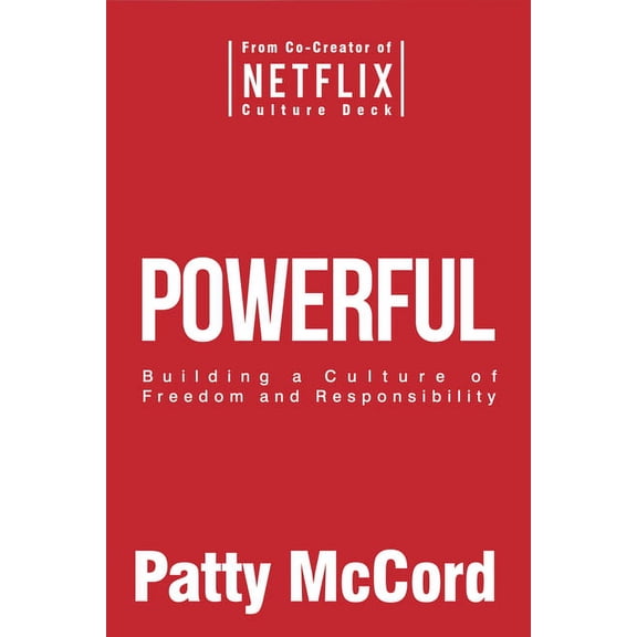 Powerful (Intl): Building a Culture of Freedom and Responsibility
