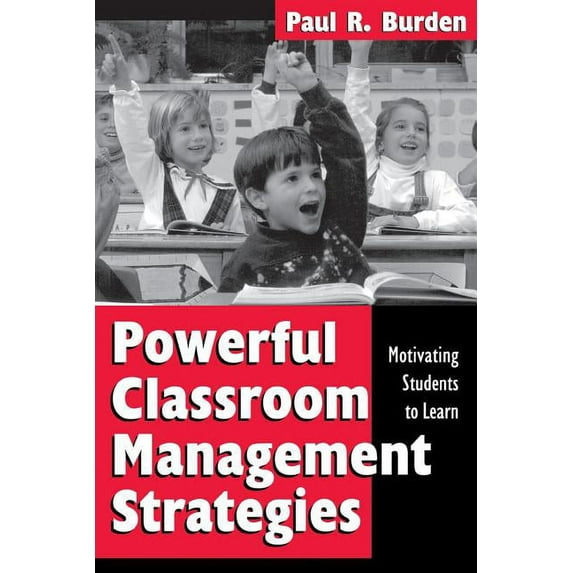 Powerful Classroom Management Strategies: Motivating Students to Learn, (Paperback)