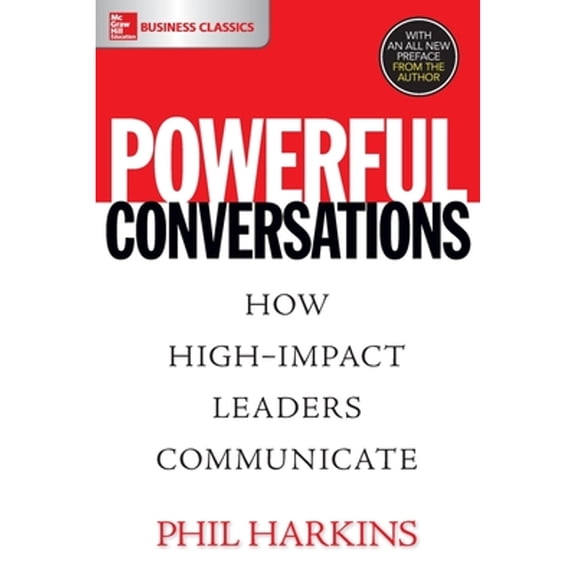 Pre-Owned Powerful Conversations: How High Impact Leaders Communicate (Paperback) 1260019624 9781260019629