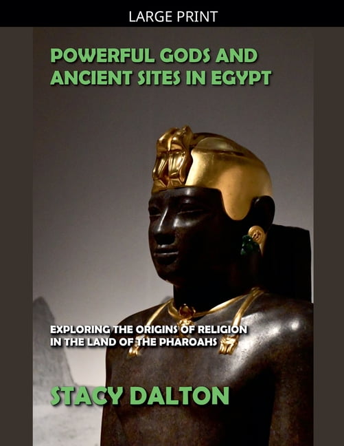Powerful Gods and Ancient Sites in Egypt, (Paperback)
