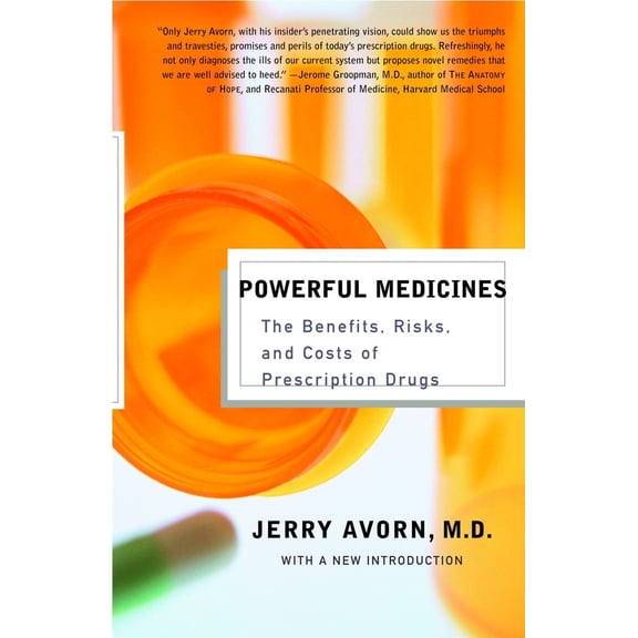 Pre-Owned Powerful Medicines: The Benefits, Risks, and Costs of Prescription Drugs (Paperback) 1400030781 9781400030781