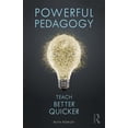 thumbnail image 1 of Powerful Pedagogy: Teach Better Quicker, (Paperback), 1 of 1