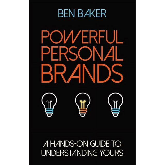 Powerful Personal Brands: A Hands-on Guide to Understanding Yours (Paperback)
