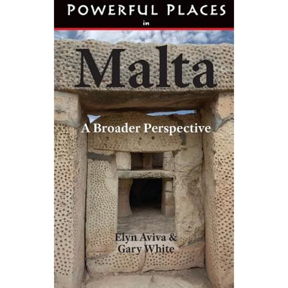 Powerful Places in Malta: A Broader Perspective (Paperback)