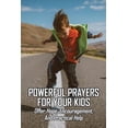 thumbnail image 1 of Powerful Prayers For Your Kids : Offer Hope, Encouragement, And Practical Help: Short Prayer (Paperback), 1 of 1