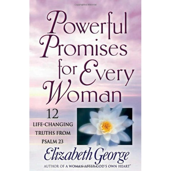 Pre-Owned Powerful Promises for Every Woman: 12 Life-Changing Truths from Psalm 23 (Paperback) 0736910417 9780736910415