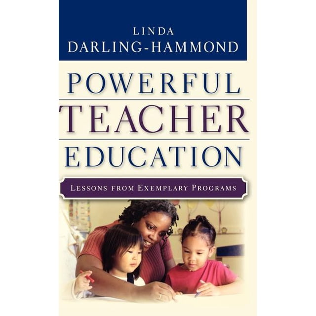 Powerful Teacher Education: Lessons from Exemplary Programs (Hardcover ...
