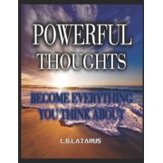 Powerful Thoughts Become Everything You Think About Paperback