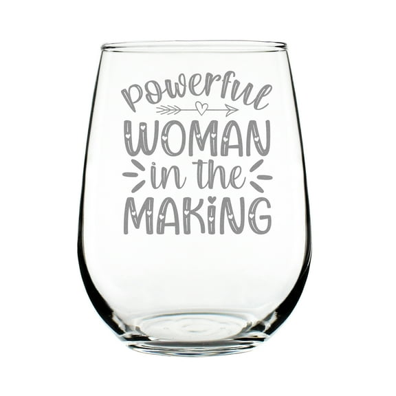 Powerful Woman in the Making Stemless Wine Glass, Hand Engraved Etched Glass Gift, Motivational