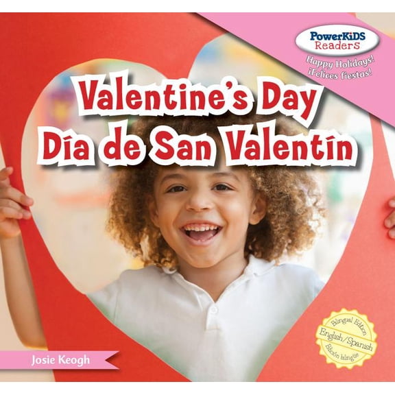 Powerkids Readers: !Felices Fiestas! / Happy Holidays!: Valentine's Day / Da de San Valentn (Hardcover)