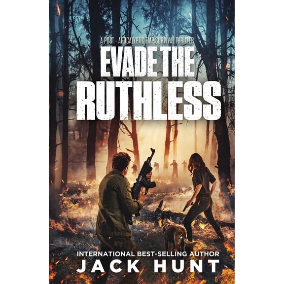 Evade the Ruthless: A Post-Apocalyptic EMP Survival Thriller