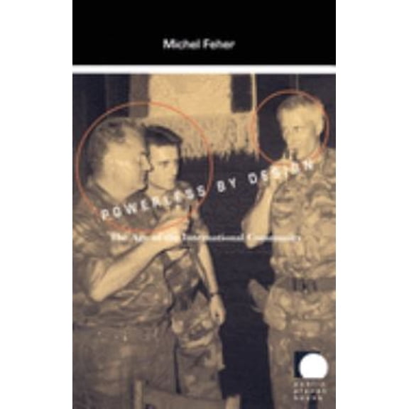 Pre-Owned Powerless by Design: The Age of the International Community (Paperback) 0822326132 9780822326137