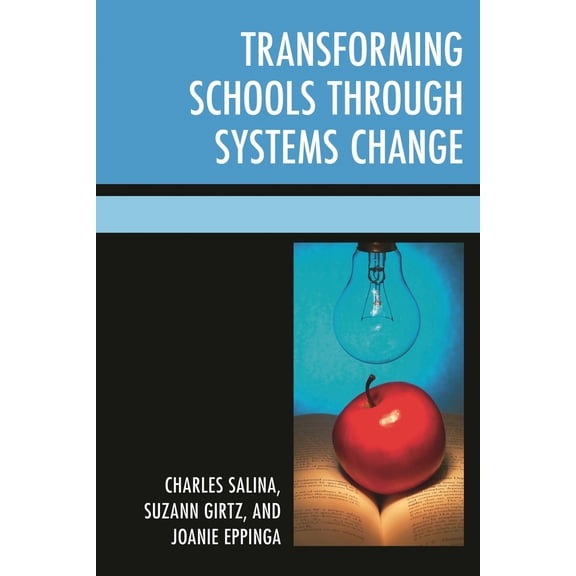 Pre-Owned Transforming Schools Through Systems Change (Paperback) 1475822324 9781475822328