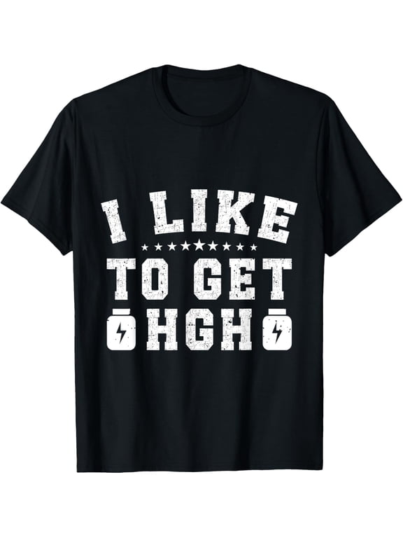 Powerlifting Bodybuilder I Like To Get HGH Gym T-Shirt men and women can wear, black, white, gifts.