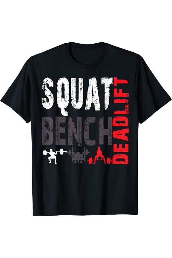 Powerlifting, Squat, Bench, Deadlift, Weightlifting T-Shirt